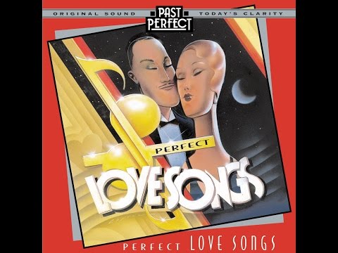 Perfect Love Songs: Vintage 1930s & 40s #romantic easy listening with Ella Fitzgerald, Perry Como