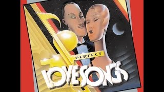 Perfect Love Songs: Vintage 1930s &amp; 40s #romantic easy listening with Ella Fitzgerald, Perry Como