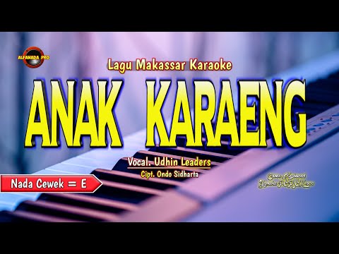 ANAK KARAENG KARAOKE NADA CEWEK