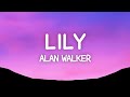 Alan Walker Lily Lyrics Ft K391 Emelie Hollow