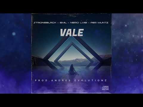 VALE - STRONGBLACK - EMIL   NERO LVIGI - FER MUNTZ - (PROD ANDRES EVOLUTIONZ)