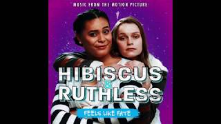Feels Like Fate (From "Hibiscus and Ruthless")