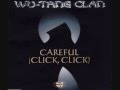 Wu-Tang Clan - Careful Click Click (Remix ...