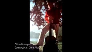 Chico Buarque - Com Açúcar, com afeto (Com Letra)