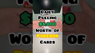 Daily Pulling $5,000 Worth of Pokemon Cards - 73 #pokemoncommunity #pokemoncards #marathontraining
