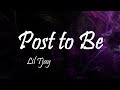 Lil Tjay Post To Be Ft Rileyy Lanez Lyrics