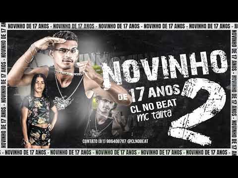 ⚫ CL NO BEAT E MC TALITA - NOVINHO DE 17 ANOS 2 - REMIX BREGA FUNK