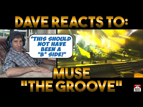 Dave's Reaction: Muse — The Groove