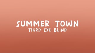 Third Eye Blind - Summer Town (Lyrics)
