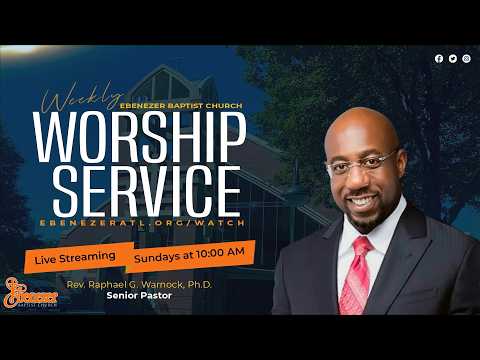 March 1, 2026 - Sunday Worship Service | Ebenezer Baptist Church, Atlanta GA