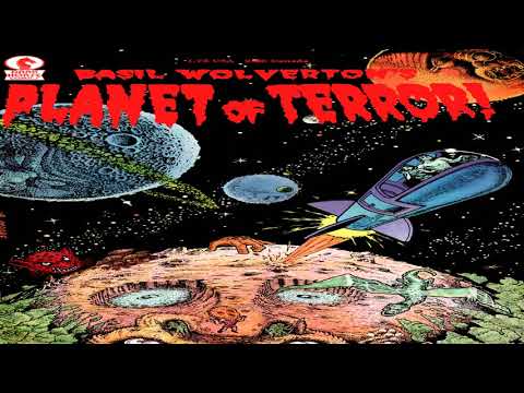 Basil Wolverton's Planet of Terror Full