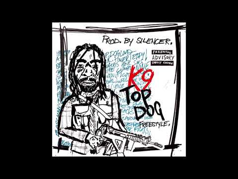 K9 - Top Dog Freestyle (Produced By Silencer)