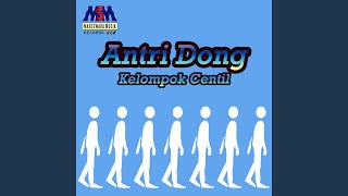 Download lagu Antri Dong mp3 Download lagu Antri Dong mp3