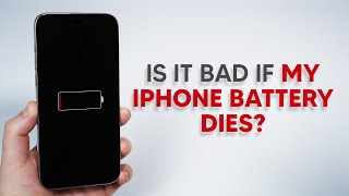 Is It Bad If My iPhone Battery Dies??