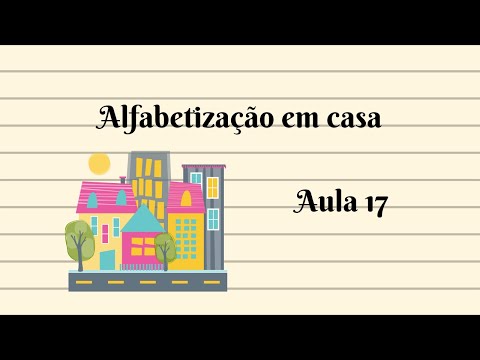 Alfabetização em casa- aula 17   #alfabetizacao