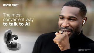 Unlock the Power of WIZPR RING Your Ultimate Guide | The Breakthrough in Voice Interaction With AI
