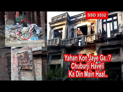 SSD 3532 | Yahan Kon Jaye Ga..? Chuburji Haveli Ka Din Main Haal..|