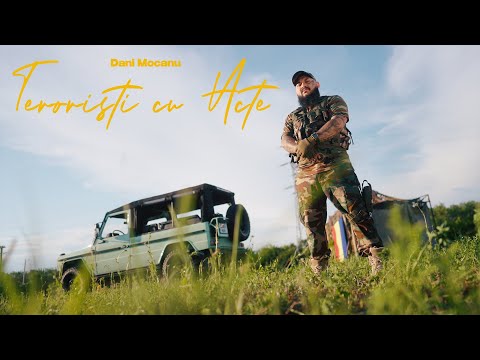 Dani Mocanu - Teroristi cu acte | Official Video