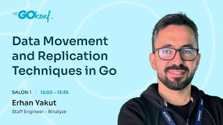 Data Movement and Replication Techniques in Go - Erhan Yakut