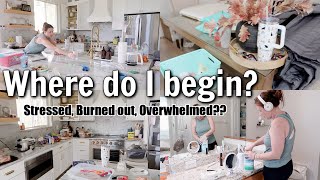 HOW TO CLEAN A MESSY HOME when BURNED OUT, STRESSED, & OVERWHELMED
