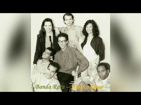 Amar a Deus - Banda Rara