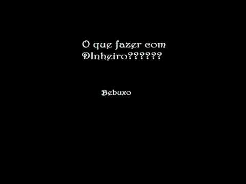 O que fazer com dinheiro? - Bebuxo