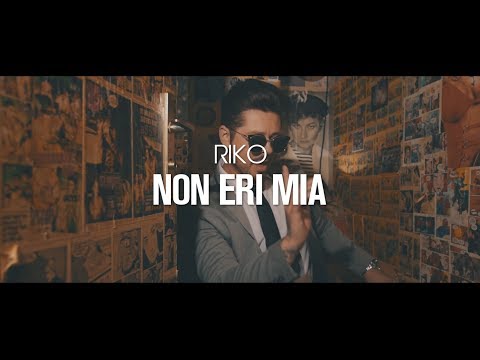 Riko -  Non Eri Mia