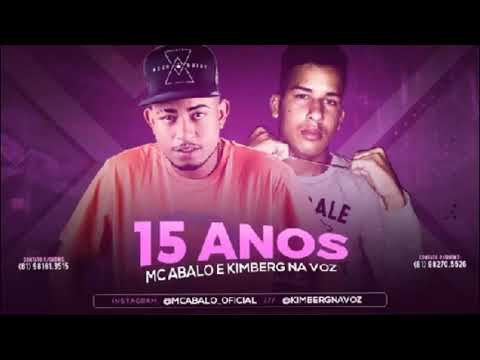 MC Abalo e Kimberg Na Voz - 15 ANOS
