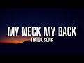 My neck my back [Tiktok Song]