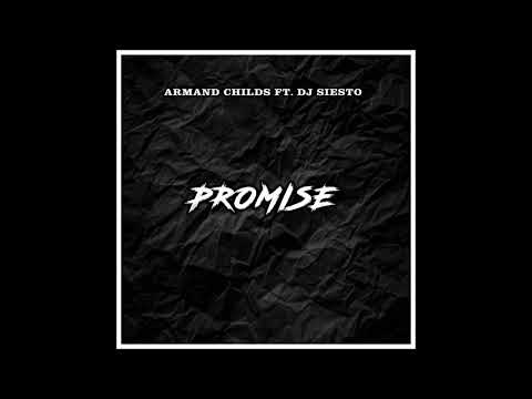 Armand Childs Feat. DJ Siesto - Promise (Audio)