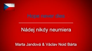 Marta Jandová & Václav Noid Bárta - Hope never dies (SK)