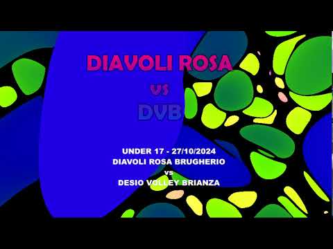 UNDER 17 - 27/10/2024 DIAVOLI ROSA BRUGHERIO vs DESIO VOLLEY BRIANZA
