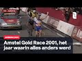 Amstel Gold Race - het jaar waarin alles anders werd