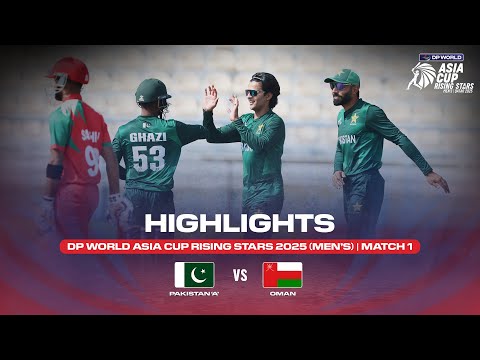 Match 1 | Pakistan 'A' vs Oman | Match Highlights | DP World Asia Cup Rising Stars 2025