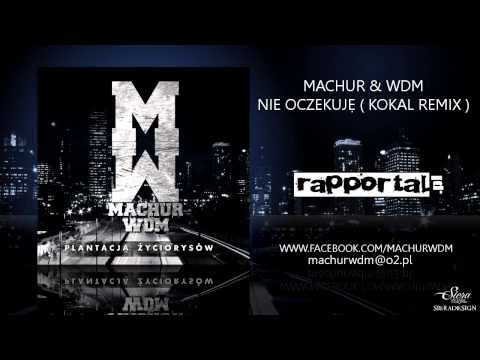 MACHUR & WDM - Nie oczekuje (Kokal REMIX)