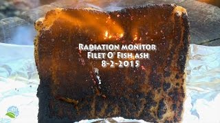 Radiation monitor Filet o&#39; Fish ash 8-2-2015 | Organic Slant