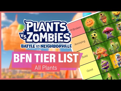 BATTLE FOR NEIGHBORVILLE: PLANT TIER LIST (+WILDFLOWER) - PvZ Battle for Neighborville (August 2020)