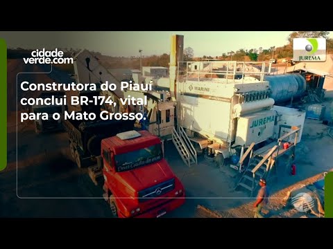Construtora do Piauí conclui BR-174, vital para o Mato Grosso.