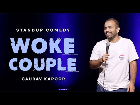 WOKE COUPLE | Gaurav Kapoor | Stand Up Comedy | Audience Interaction