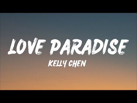 Love Paradise - Kelly Chen ( Lyrics )
