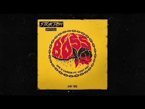 AFK x Carbin - Boss (Ft. Cody Ray) (Straktash Bootleg)