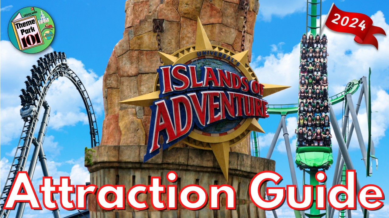 Universal Islands of Adventure ATTRACTION GUIDE - 2024 - All Rides & Shows Universal Studios Orlando
