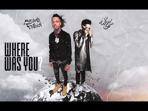 NoCap x Backend Foreign “Where Was You”