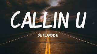 Outlandish - Callin&#39; U With Lyrics