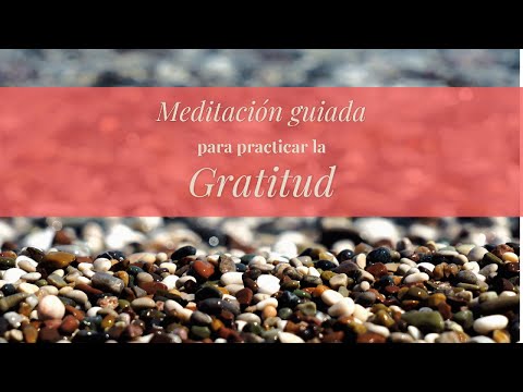 Meditación para practicar la Gratitud