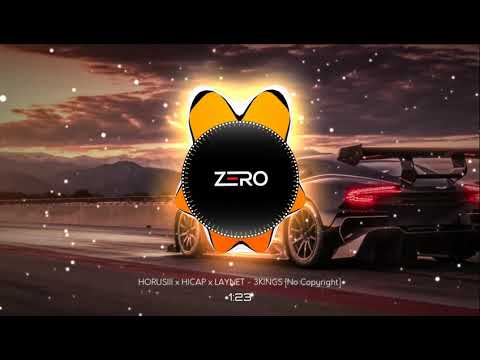 ZERO COPYRIGHT | HORUSIII x HICAP x LAYNET - 3KINGS | Música sin copyright 2021