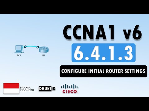 [CCNA1v6] 6.1.4.3 Packet Tracer - Configure Initial Router Settings | 100% (BAHASA) | 2019