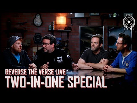 Star Citizen: Reverse the Verse LIVE - Two-in-One Special