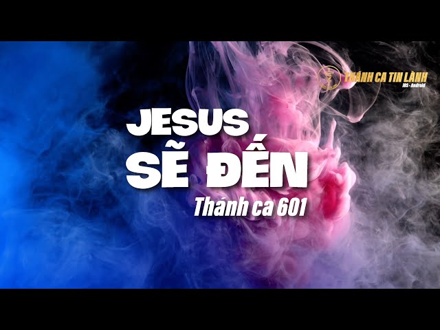 THÁNH CA 601 | GIÊ XU SẼ ĐẾN | KARAOKE THÁNH CA TIN LÀNH