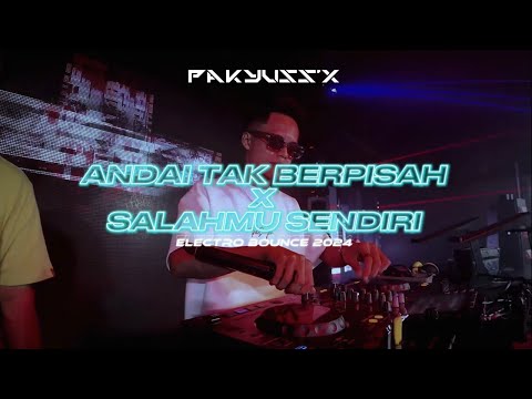 ANDAI TAK BERPISAH X SALAHMU SENDIRI 2K24 [BOUNCE] PAKYUSS'X